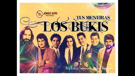 los bukis tus mentiras